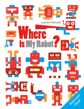 Board book Where Is My Robot?: Seek and Find Book