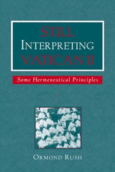 Paperback Still Interpreting Vatican II: Some Hermeneutical Principles Book