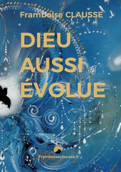 Paperback Dieu aussi évolue [French] Book