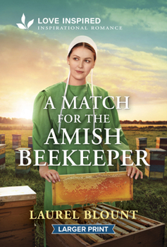Mass Market Paperback A Match for the Amish Beekeeper: An Uplifting Inspirational Romance [Large Print] Book