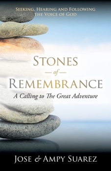 Paperback Stones of Remembrance: A Calling to The Great Adventure Book