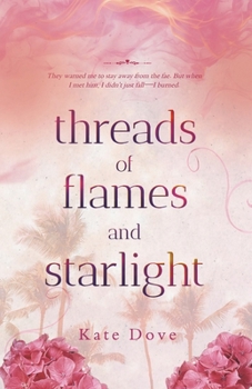 Threads of Flames and Starlight: Book 1