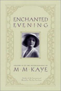 Hardcover Enchanted Evening: Volume III of the Autobiography of M. M. Kaye Book
