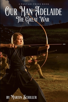 Our Man Adelaide: The Great War