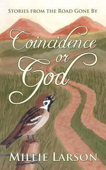 Paperback Coincidence or God: Stories from the Road Gone by Book