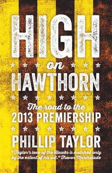 Paperback High on Hawthorn: The Road to the 2013 Premiership Book