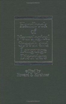 Hardcover Handbook of Neurological Speech and Language Disorders (Neurological Disease and Therapy) Book
