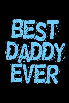 Best Daddy Ever: 6x9 120 pages quad ruled | Your personal Diary for an Awesome Summer
