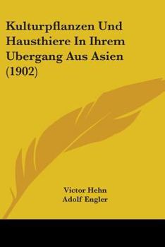 Paperback Kulturpflanzen Und Hausthiere In Ihrem Ubergang Aus Asien (1902) Book