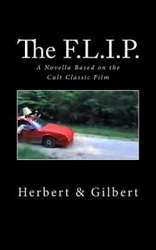 Paperback The F.L.I.P.: A Novella Based on the Cult Classic Film Book