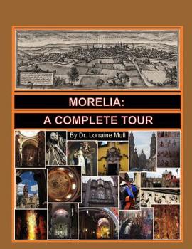 Paperback Morelia: A Complete Tour Book
