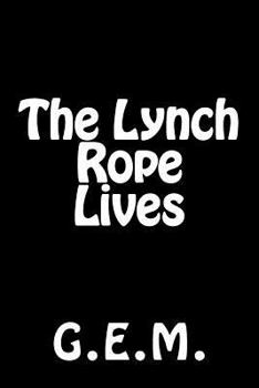 Paperback The Lynch Rope Lives Book