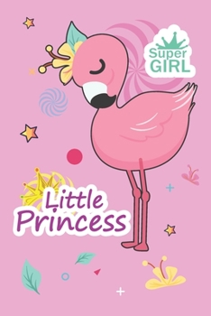 Paperback Little Princess: Flamingo Notebook 120 Pages College Ruled Lined Journal, Flamingo Gift Idea For Flamingo Lovers, Cute Flamingo Gift Id Book