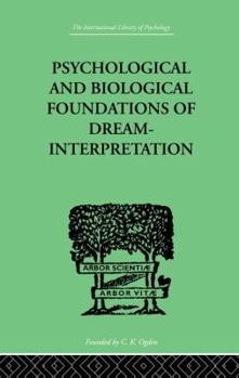 Paperback Psychological & Biological Foundations Of Dream-Interpretation Book
