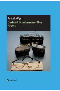 Hardcover Gerhard Gundermann über Arbeit [German] Book