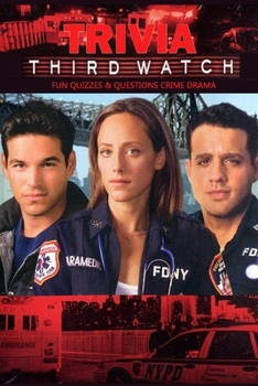 Paperback Third Watch Trivia: Fun Quizzes & Questions Crime Drama: The Ultimate Quiz Game Book