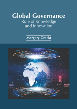 Hardcover Global Governance: Role of Knowledge and Innovation Book