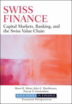 Hardcover Swiss Finance: Capital Markets, Banking, and the Swiss Value Chain Book