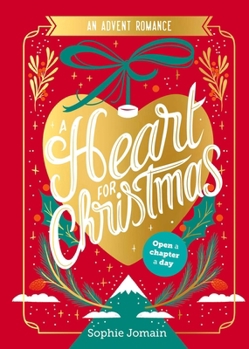 Hardcover A Heart for Christmas: An Advent Novel Book