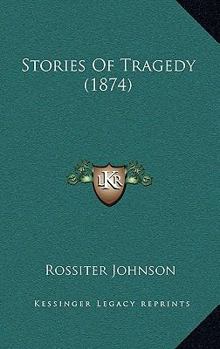 Stories of tragedy - Book #3 of the Little Classics