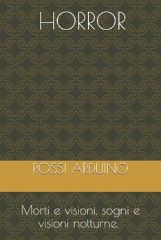 Paperback Horror: Morti e visioni, sogni e visioni notturne. [Italian] Book