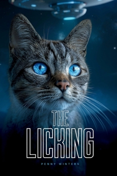 Paperback The Licking: A Novel of First Contact Book