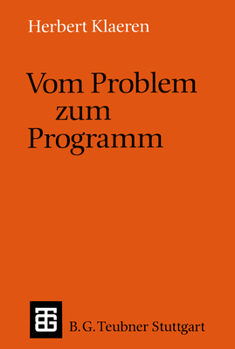 Paperback Vom Problem Zum Programm: Eine Einführung in Die Informatik [German] Book