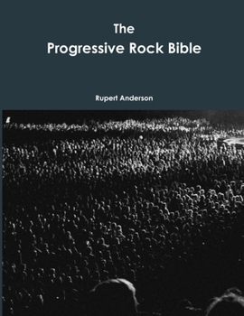 Paperback The Progressive Rock Bible Book