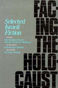 Hardcover Facing the Holocaust: Selected Israeli Fiction (English and Hebrew Edition) Book