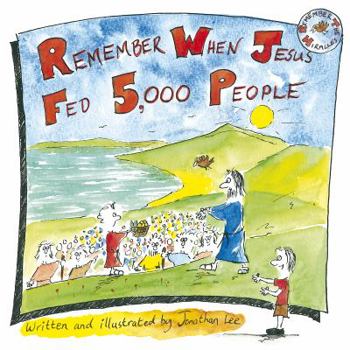 Paperback Remember When Jesus Fed 5000 People Book