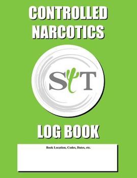 Paperback Controlled Narcotics Log Book: Green (Sit) Cover Book