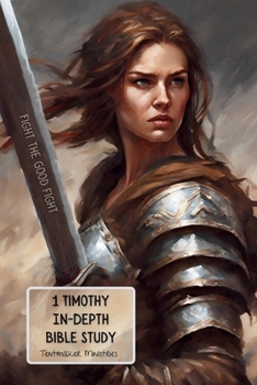 Paperback 1 Timothy In-Depth Bible Study: Fight the good fight [Large Print] Book