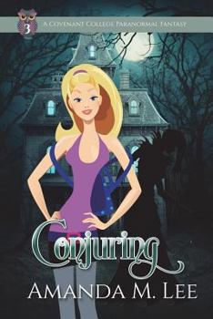 Conjuring - Book #3 of the Covenant College