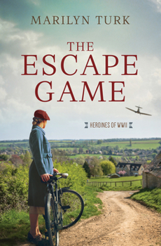 The Escape Game - Book #9 of the Heroines of WWII