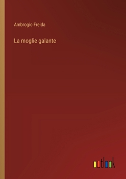 Paperback La moglie galante [Italian] Book