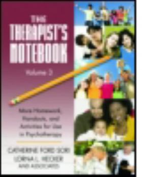 Paperback The Therapist's Notebook Volume 3: More Homework, Handouts, and Activities for Use in Psychotherapy Book
