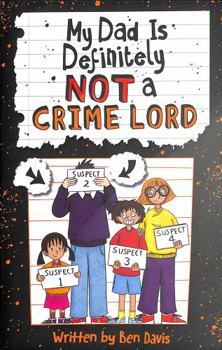Paperback My Dad Is Definitely Not a Crime Lord Book