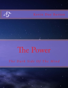 Paperback The Power: The Dark Side Of The Mind Book