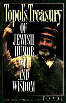 Paperback Topol's Treasury of Jewish Humor, Wit and Wisdom Book