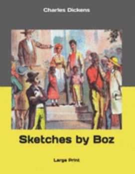 Paperback Sketches by Boz: Large Print Book