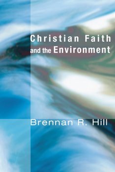 Christian Faith and the Environment: Making Vital Connections (Ecology and Justice)