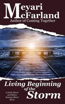 Paperback Living Beginning of the Storm: A Gods Above and Below Fantasy Short Story Book