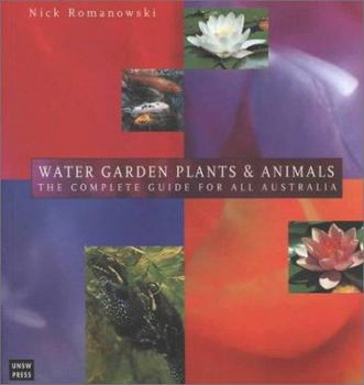 Paperback Water Garden Plants and Animals: The Guide for All Australia Book