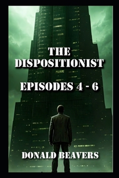 Paperback The Dispositionist: Episodes 4 - 6 Book