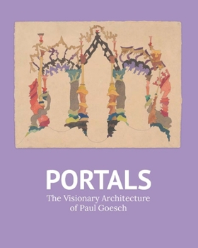 Paperback Portals: The Visionary Architecture of Paul Goesch Book