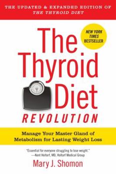 Paperback The Thyroid Diet Revolution: Manage Your Master Gland of Metabolism for Lasting Weight Loss Book