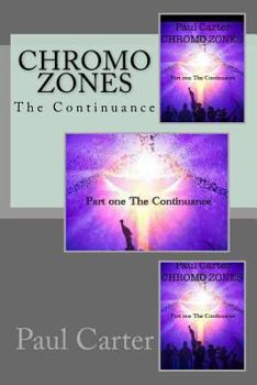 Paperback Chromo Zones: Part One, the Continuance. Book