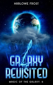 Galaxy Revisited (Magic Of The Galaxy) - Book #6 of the Magic Of The Galaxy