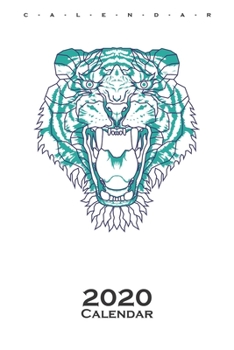 Tiger Calendar 2020: Annual Calendar for animal friends and all who have pets