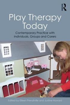 Paperback Play Therapy Today: Contemporary Practice with Individuals, Groups and Carers Book